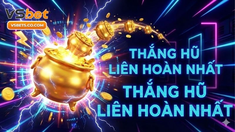 Thắng hũ liên hoàn nhất - Bí quyết quay hũ nổ lớn cực dễ 7 thang-hu-lien-hoan-nhat-bi-quyet-quay-hu-no-lon-cuc-de