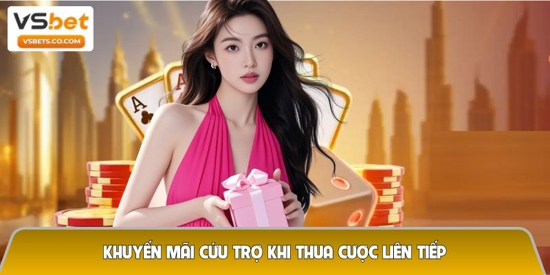Khuyến mãi cứu trợ khi thua cược liên tiếp - Cứu cánh cho chuỗi thua kéo dài 8 Khuyến mãi cứu trợ khi thua cược liên tiếp