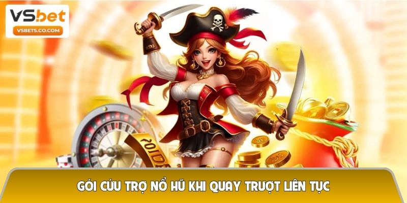 Gói cứu trợ nổ hũ khi quay trượt liên tục – Cơ hội “lật kèo” cho người chơi 9 Gói cứu trợ nổ hũ khi quay trượt liên tục