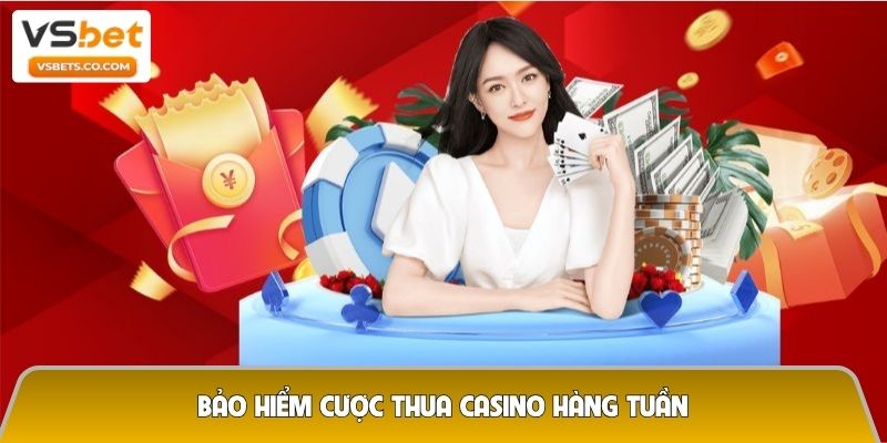 Bảo hiểm cược thua casino hàng tuần – Giải pháp hạn chế thua lỗ 6 Bảo hiểm cược thua casino hàng tuần